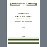 Sunleif Rasmussen 'Fjallið, ið blunkaði (The Mountain Who Blinked) (for Tenor or Soprano)'