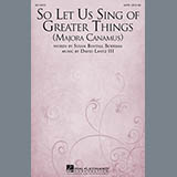 Susan Bentall Boersma 'So Let Us Sing Of Greater Things (Majora Canamus)'