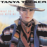 Tanya Tucker '(Without You) What Do I Do With Me'