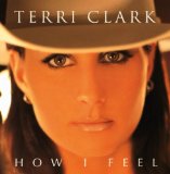 Terri Clark 'Now That I Found You'