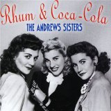 The Andrews Sisters 'Rum And Coca-Cola'