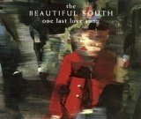 The Beautiful South 'One Last Love Song'