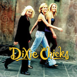 The Chicks 'I Can Love You Better'