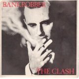 The Clash 'Bankrobber'