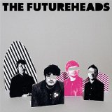 The Futureheads 'Decent Days And Nights'