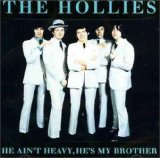 The Hollies 'He Ain't Heavy, He's My Brother'