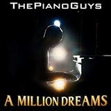 The Piano Guys 'A Million Dreams (arr. Phillip Keveren)'