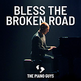 The Piano Guys 'Bless The Broken Road (arr. Phillip Keveren)'