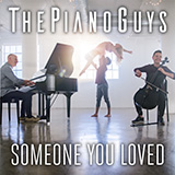 The Piano Guys 'Someone You Loved'
