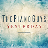 The Piano Guys 'Yesterday'