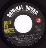 The Skyliners 'Since I Don't Have You'