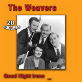 The Weavers 'Goodnight, Irene'