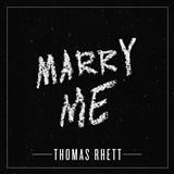 Thomas Rhett 'Marry Me'