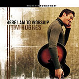 Tim Hughes 'Here I Am To Worship (Light Of The World) [Spanish version]'