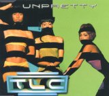 TLC 'Unpretty'