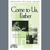 Tom DiFeo 'Come To Us, Father (arr. Richard A. Nichols)'