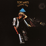 Tom Waits 'Hope I Don't Fall In Love With You'
