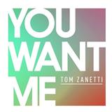 Tom Zanetti 'You Want Me (feat. Sadie Ama)'