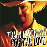 Tracy Lawrence 'Find Out Who Your Friends Are'