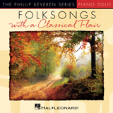 Traditional American Folksong 'Down In The Valley [Classical version] (arr. Phillip Keveren)'
