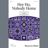 Traditional English Folk Song 'Hey Ho, Nobody Home (arr. Ruth Morris Gray)'