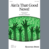 Traditional Spiritual 'Ain'a That Good News! (arr. Victor C. Johnson)'