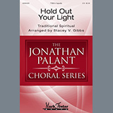 Traditional Spiritual 'Hold Out Your Light (arr. Stacey V. Gibbs)'