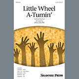 Traditional Spiritual 'Little Wheel A-Turnin' (arr. Greg Gilpin)'