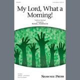 Traditional Spiritual 'My Lord, What A Morning (arr. Russell Robinson)'