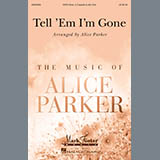 Traditional Spiritual 'Tell 'Em I'm Gone (arr. Alice Parker)'
