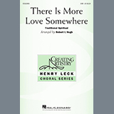 Traditional Spiritual 'There Is More Love Somewhere (arr. Robert I. Hugh)'