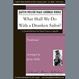 Traditional 'What Shall We Do With The Drunken Sailor? (arr. Justin Miller)'