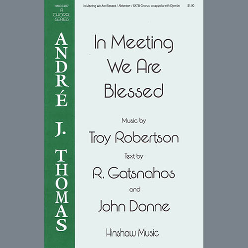 Easily Download Troy Robertson Printable PDF piano music notes, guitar tabs for SATB Choir. Transpose or transcribe this score in no time - Learn how to play song progression.