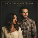 Us The Duo 'No Matter Where You Are'