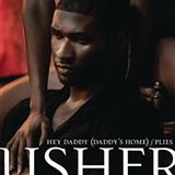 Usher featuring Plies 'Hey Daddy (Daddy's Home)'