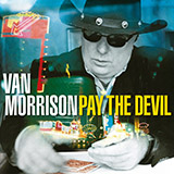 Van Morrison 'Pay The Devil'