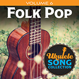Various 'Ukulele Song Collection, Volume 6: Folk Pop'