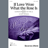 Victor C. Johnson 'If Love Were What The Rose Is'