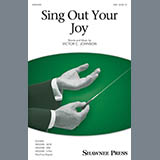 Victor C. Johnson 'Sing Out Your Joy!'
