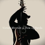 Victor Wooten 'You Can't Hold No Groove'