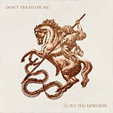 We The Kingdom 'Don't Tread On Me'
