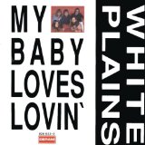 White Plains 'My Baby Loves Lovin''