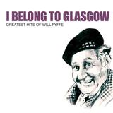 Will Fyfee 'I Belong To Glasgow'
