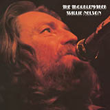 Willie Nelson 'The Troublemaker'