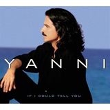 Yanni 'If I Could Tell You'