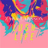 Zara Larsson 'Lush Life'
